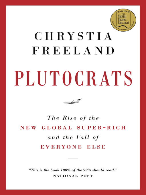 Title details for Plutocrats by Chrystia Freeland - Wait list